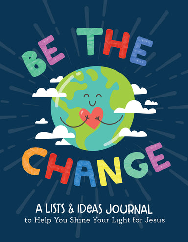 Image of Be the Change: A Lists and Ideas Journal to Help You Shine Your Light for Jesus other