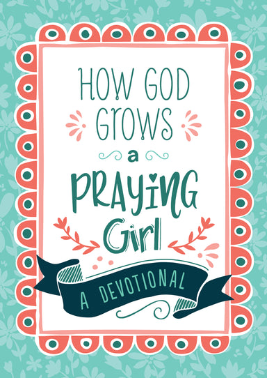 Image of How God Grows a Praying Girl other