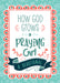 Image of How God Grows a Praying Girl other