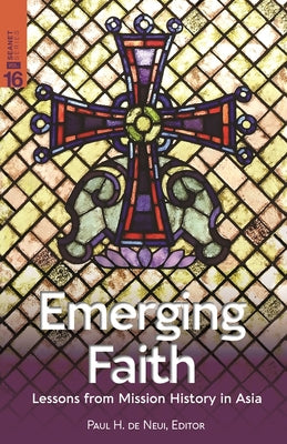 Image of Emerging Faith: Lessons from Mission History in Asia other