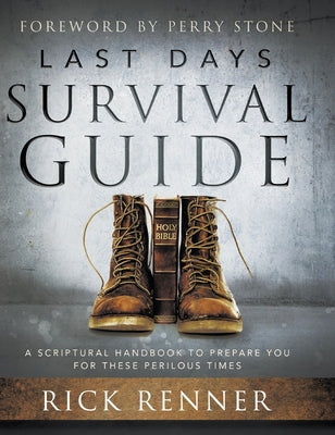 Image of Last Days Survival Guide: A Scriptural Handbook to Prepare You for These Perilous Times other