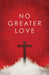 Image of No Greater Love (Pack Of 25) other