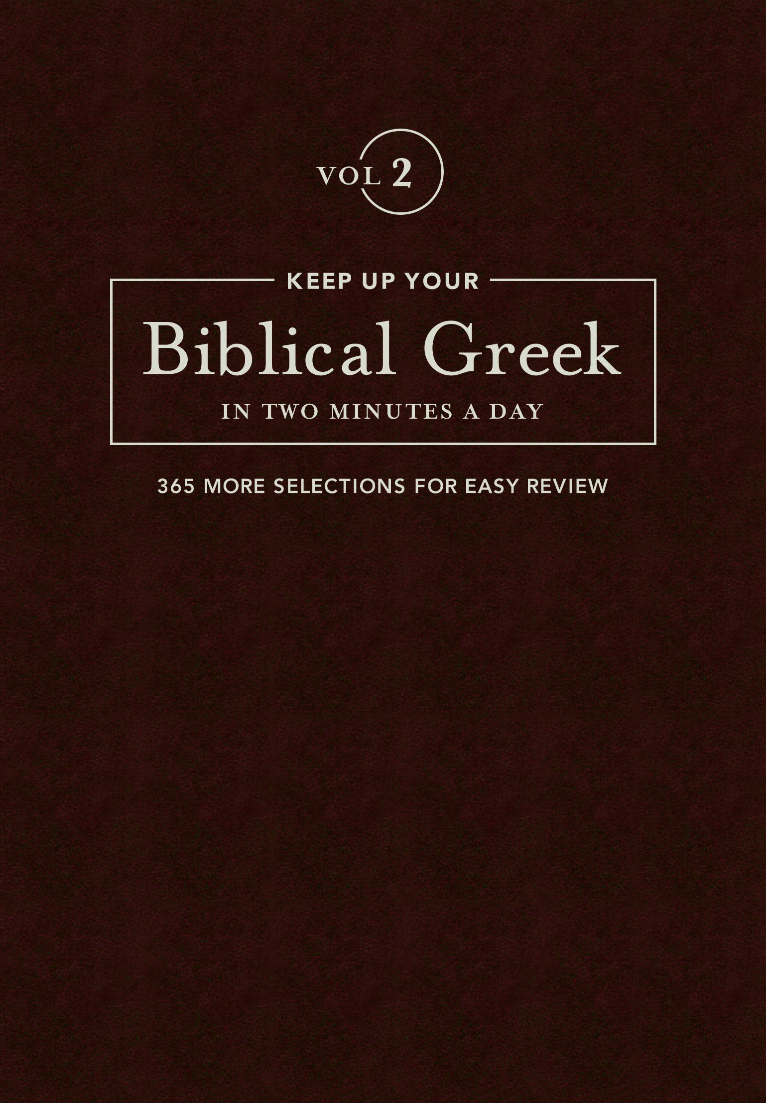 Image of Keep Up Your Biblical Greek In Two Minutes A Day Vol. 2 other