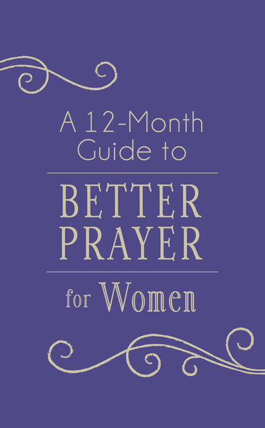 Image of A 12-Month Guide to Better Prayer for Women other