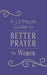 Image of A 12-Month Guide to Better Prayer for Women other