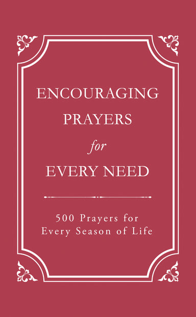 Image of Encouraging Prayers for Every Need: 500 Prayers for Every Season of Life other