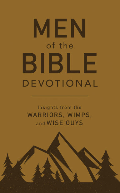 Image of Men of the Bible Devotional: Insights from the Warriors, Wimps, and Wise Guys other