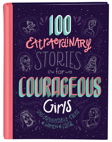 Image of 100 Extraordinary Stories for Courageous Girls: Unforgettable Tales of Women of Faith other