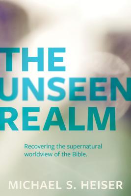 Image of The Unseen Realm: Recovering the Supernatural Worldview of the Bible other