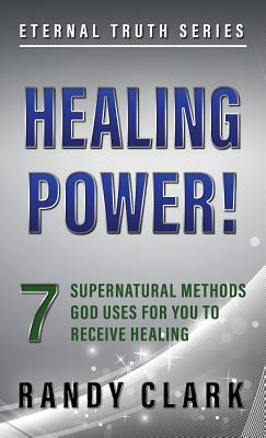 Image of HEALING POWER!: 7 Supernatural Methods God Uses For You To Receive Healing other