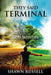 Image of They Said Terminal: God Said Life other