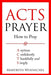 Image of Acts Prayer: How to Pray Anytime Confidently Thankfully and Simply other