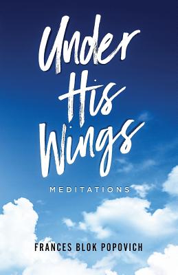Image of Under His Wings: Meditations other