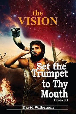 Image of the VISION and Set the Trumpet to Thy Mouth other