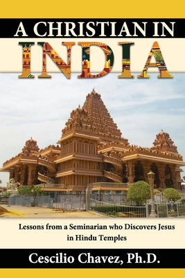 Image of A Christian in India: Lessons from a Seminarian who Discovers Jesus in Hindu Temples other