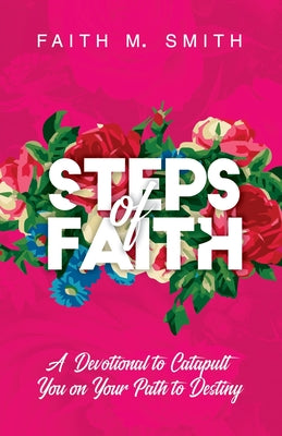 Image of Steps of Faith: A Devotional to Catapult You on Your Path to Destiny other