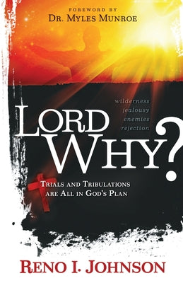 Image of LORD WHY?: Trials And Tribulations  Are All In God's Plan other