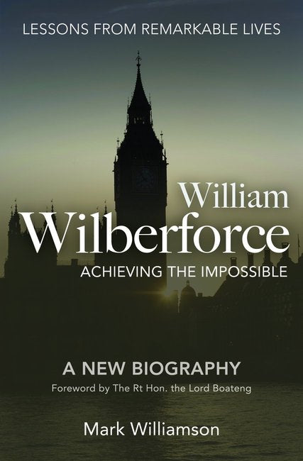 Image of William Wilberforce: Achieving the Impossible other