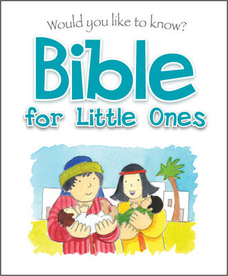 Image of Would You Like to Know Bible for Little Ones other