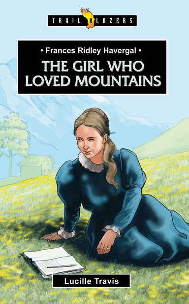Image of Frances Ridley Havergal: The Girl Who Loved Mountians other