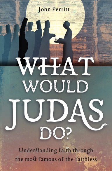 Image of What Would Judas Do? other