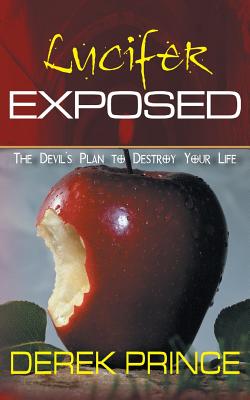 Image of Lucifer Exposed: The Devil's Plan to Destroy your Life other