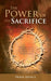 Image of The Power of the Sacrifice: How to Walk in Victory Through the Power of the Blood of Jesus other