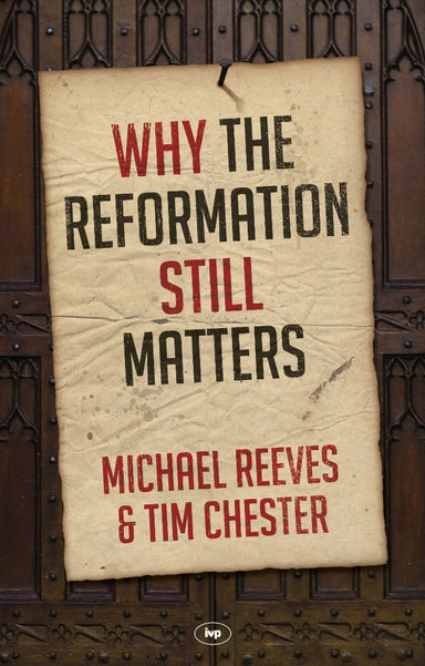 Image of Why the Reformation Still Matters other