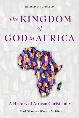Image of The Kingdom of God in Africa: A History of African Christianity other