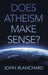 Image of Does Atheism Make Sense? other