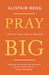 Image of Pray Big other