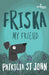 Image of Friska My Friend other