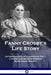 Image of Fanny Crosby's Life Story: Autobiography of a Christian Poet, Lyricist and Mission Worker Blind from Infancy other