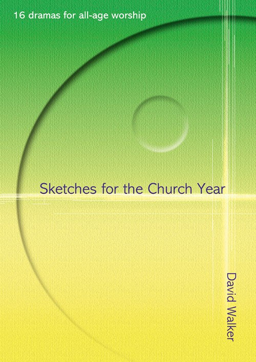 Image of Sketches for the Church Year: 16 Dramas for All-age Worship other