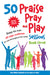 Image of 50 Praise Pray and Play Sessions other