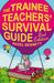 Image of The Trainee Teachers' Survival Guide other