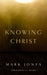 Image of Knowing Christ other