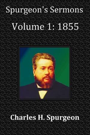 Image of Spurgeon's Sermons Volume 1: 1855 - With Full Scriptural Index other