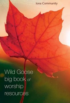 Image of Wild Goose Big Book of Worship Resources other