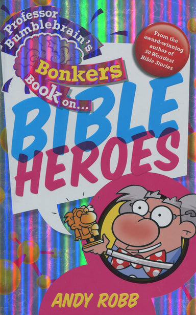 Image of Professor Bumblebrain's Bonkers Book on Bible Heroes other