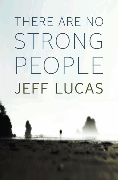 Image of There Are No Strong People other
