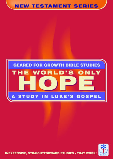 Image of Worlds Only Hope ,The: A Study in Luke's Gospel (Geared for Growth: New Testament) other