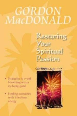Image of Restoring Your Spiritual Passion: A Pick-me-up for the Weary other