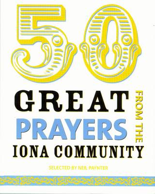 Image of 50 Great Prayers from the Iona Community other