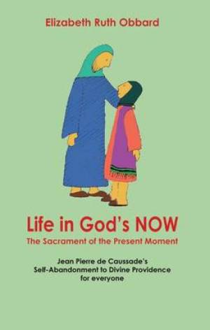 Image of Life in God's Now: The Sacrament of the Present Moment other