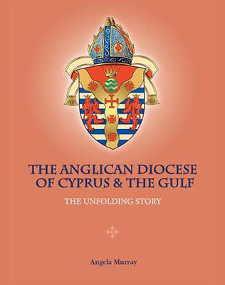 Image of The Anglican Diocese of Cyprus and the Gulf: The Unfolding Story other