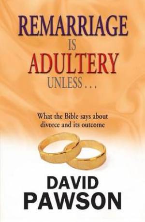 Image of Remarriage is Adultery Unless... other