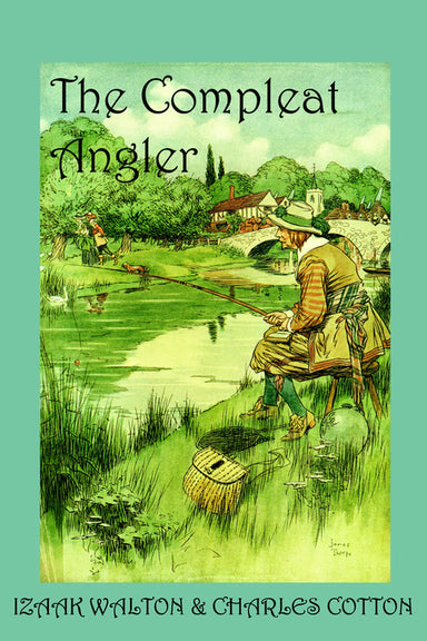 Image of The Compleat Angler, or the Contemplative Man's Recreation other