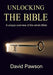 Image of Unlocking The Bible: A Unique Overview of the Whole Bible other