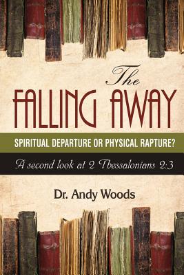 Image of The Falling Away: Spiritual Departure of Physical Rapture?: A Second Look at 2 Thessalonians 2:3 other